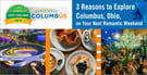 Editor’s Choice Award: 3 Reasons to Explore Columbus, Ohio, on Your Next Romantic Weekend