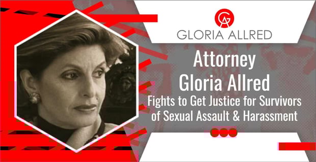 Gloria Allred Gets Justice For Survivors Of Sexual Assault