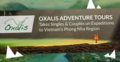 Oxalis Adventure Tours Takes Singles &#038; Couples on Expeditions to Vietnam’s Phong Nha Region
