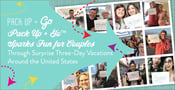 Pack Up + Go™ Sparks Fun for Couples Through Surprise Three-Day Vacations Around the United States