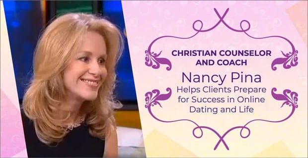 Nancy Pina Helps Clients Prepare For Dating Success