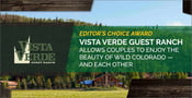 Editor’s Choice Award: Vista Verde Guest Ranch Allows Couples to Enjoy the Beauty of Wild Colorado — and Each Other