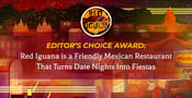 Editor’s Choice Award: Red Iguana is a Friendly Mexican Restaurant That Turns Date Nights Into Fiestas