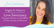 Angela N. Holton’s Love Sanctuary Empowers Women to Look Within on Their Journeys to Romance