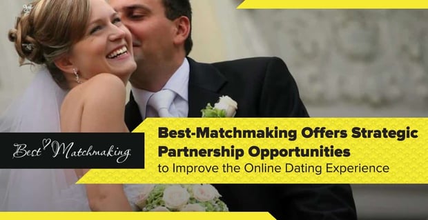 Best Matchmaking Offers Strategic Partnerships To Improve Online Dating