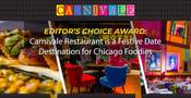 Editor’s Choice Award: Carnivale Restaurant is a Festive Date Destination for Chicago Foodies