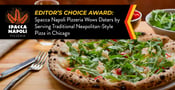 Editor’s Choice Award: Spacca Napoli Pizzeria Wows Daters by Serving Traditional Neapolitan-Style Pizza in Chicago