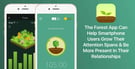The Forest App Can Help Smartphone Users Grow Their Attention Spans &amp; Be More Present In Their Relationships