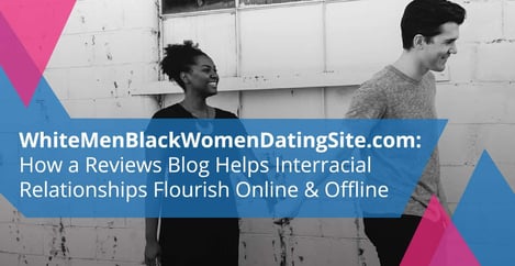 White Men Black Women Dating Site Helps Interracial Relationships