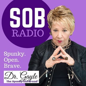 Dr. Gayle Carson SOB (Spunky. Open. Brave) Radio ad