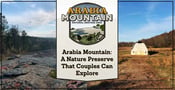 Arabia Mountain: A Stunning Nature Preserve Near Atlanta That Couples Can Explore Together While Taking a Break From the City