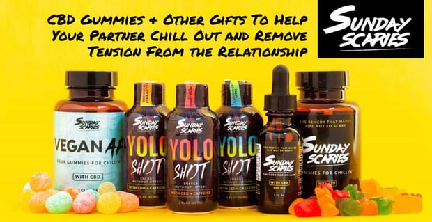 Sunday Scaries Cbd Gifts Help You And Partner Chill Out