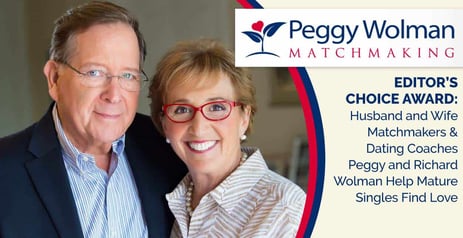 Editor’s Choice Award: Husband and Wife Matchmakers &amp; Dating Coaches Peggy and Richard Wolman Help Mature Singles Find Love