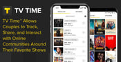 TV Time™ Allows Couples to Track, Share, and Interact with Online Communities Around Their Favorite Shows