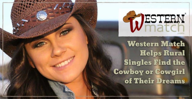Western Match Helps Rural Singles Find the Cowboy or Cowgirl of Their Dreams Western Match Helps Rural Singles Find the Cowboy or Cowgirl of Their Dreams