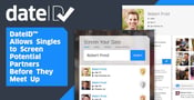 DateID™ Allows Singles to Screen Potential Partners Before They Meet Up