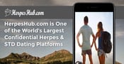 HerpesHub.com is One of the World’s Largest Confidential Herpes &amp; STD Dating Platforms