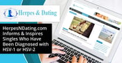 HerpesNDating.com Informs &amp; Inspires Singles Who Have Been Diagnosed with HSV-1 or HSV-2