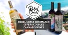 Rebel Coast is a California Winemaker That’s Changing the Dating &amp; Social Scene With Cannabis-Infused Wines