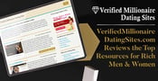 VerifiedMillionaireDatingSites.com Reviews the Top Resources for Rich Men &#038; Women