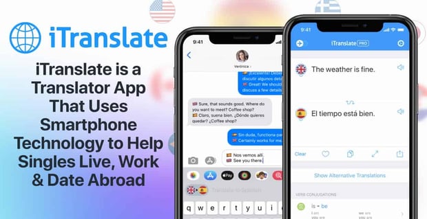 Itranslate Is A Translator That Helps Singles Date Abroad