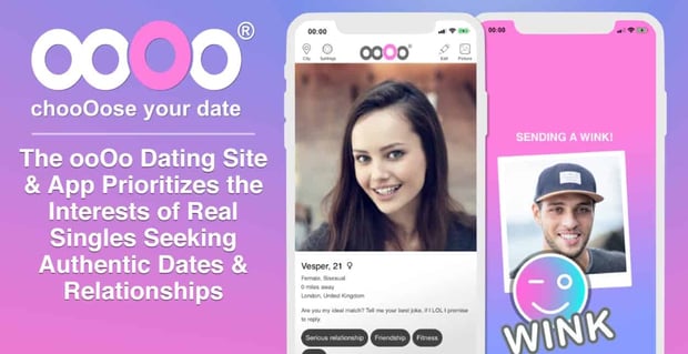 Oooo Dating Site Prioritizes Authentic Dates