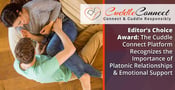 Editor’s Choice Award: The Cuddle Connect Platform Recognizes the Importance of  Platonic Relationships &amp; Emotional Support