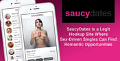 SaucyDates is a Legit Hookup Site Where Sex-Driven Singles Can Find Romantic Opportunities