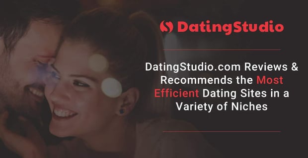 Dating Studio Reviews Most Efficient Dating Sites