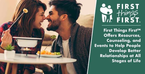 First Things First Offers Tools To Develop Better Relationships
