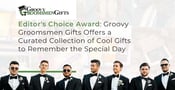 Editor&#8217;s Choice Award: Groovy Groomsmen Gifts Offers a Curated Collection of Cool Gifts to Remember the Special Day