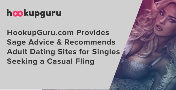 Hookup Guru Recommends Adult Dating Sites