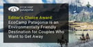 Editor’s Choice Award: EcoCamp Patagonia is an Environmentally Friendly Destination for Couples Who Want to Get Away