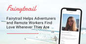 Fairytrail Helps Adventurers and Remote Workers Find Love Wherever They Are