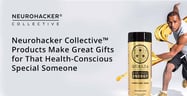 Neurohacker Collective™ Products Make Great Gifts for That Health-Conscious Special Someone