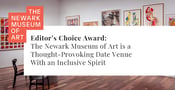 Editor’s Choice Award: The Newark Museum of Art is a Thought-Provoking Date Venue With an Inclusive Spirit