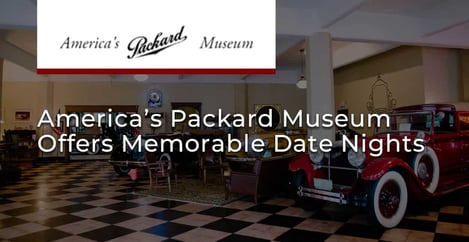 Americas Packard Museum Offers Memorable Date Nights