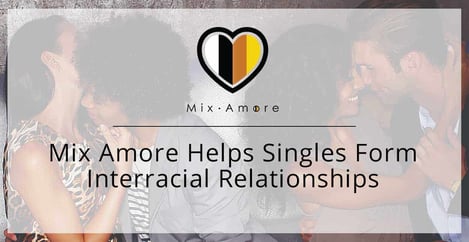 Mix Amore Helps Singles Form Interracial Relationships