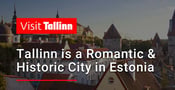 Editor’s Choice Award: Tallinn is a Romantic Seaside City Full of History and Culture