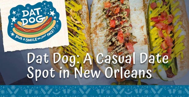 Dat Dog Is A Casual Date Spot In New Orleans