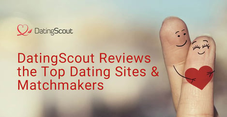 Datingscout Blog Publishes Reviews Of Top Dating Sites