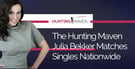 NYC Hunting Maven Julia Bekker Matches and Coaches Singles Nationwide