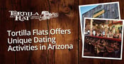 Editor’s Choice Award: Tortilla Flat Offers Unique Dating Activities in Arizona