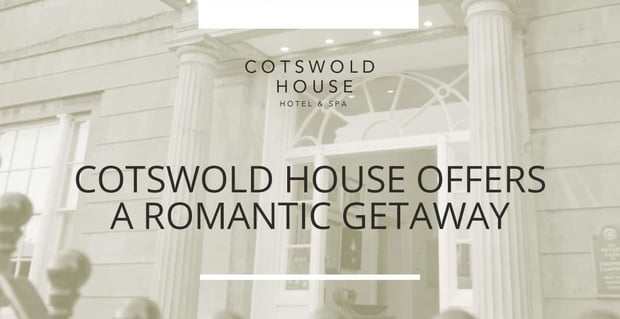 Cotswold House Offers A Romantic Getaway