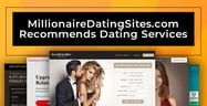 MillionaireDatingSites.com Recommends High-Caliber Dating Services