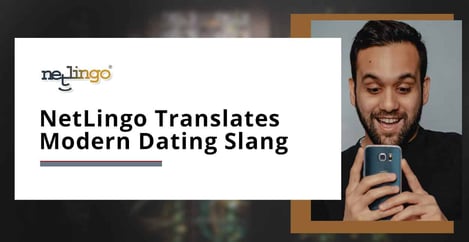Netlingo Translates Modern Dating Slang
