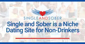 Single and Sober: A Niche Dating Site Meets the Needs of Non-Drinkers