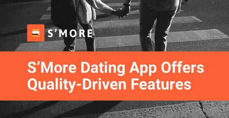 Smore Dating App Has Quality Match Features