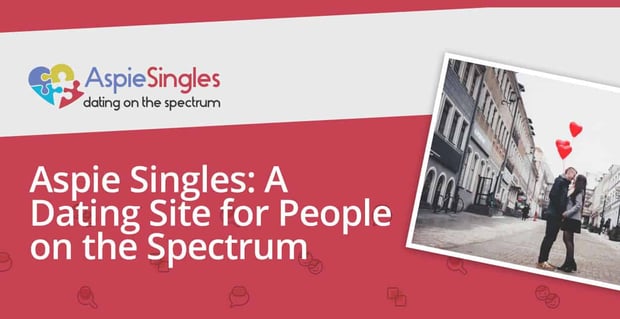 Aspie Singles Dating Site Supports People On The Spectrum
