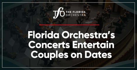 The Florida Orchestra Concerts Entertain Couples On Dates